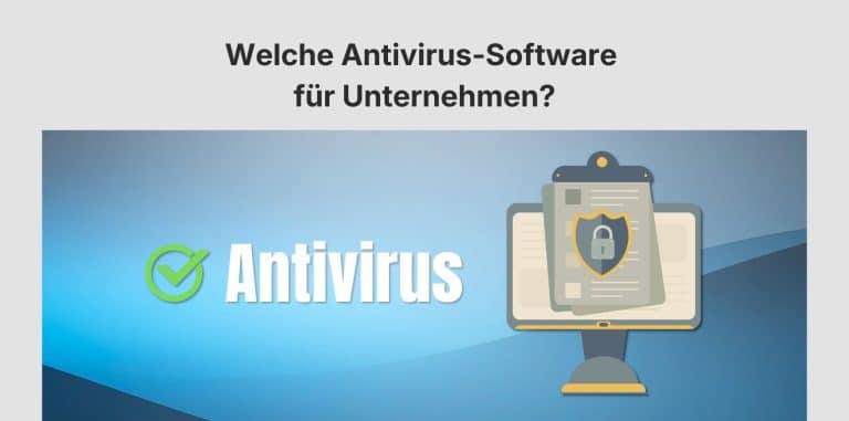 Welche Antivirus-Software für Unternehmen?
