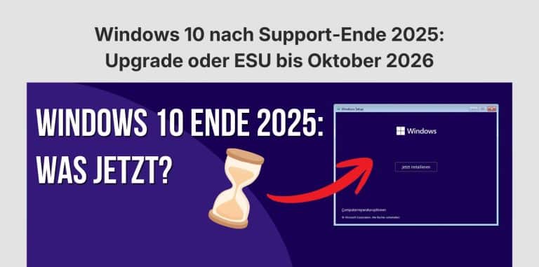 Windows 10 nach Support-Ende 2025 – Upgrade vs. ESU bis Oktober 2026