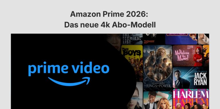 Amazon Prime 2026: Das neue 4k Abo-Modell