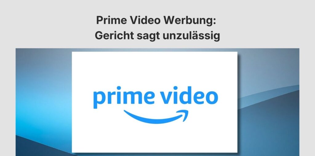 Prime Video Werbung: Gericht sagt unzulässig